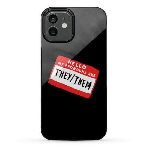 Hello My Pronouns Are They Them Phone Case